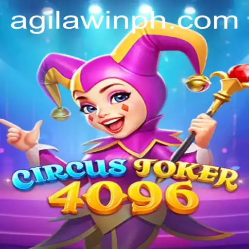 Discover the Exciting World of CircusJoker4096 with AgilaWin